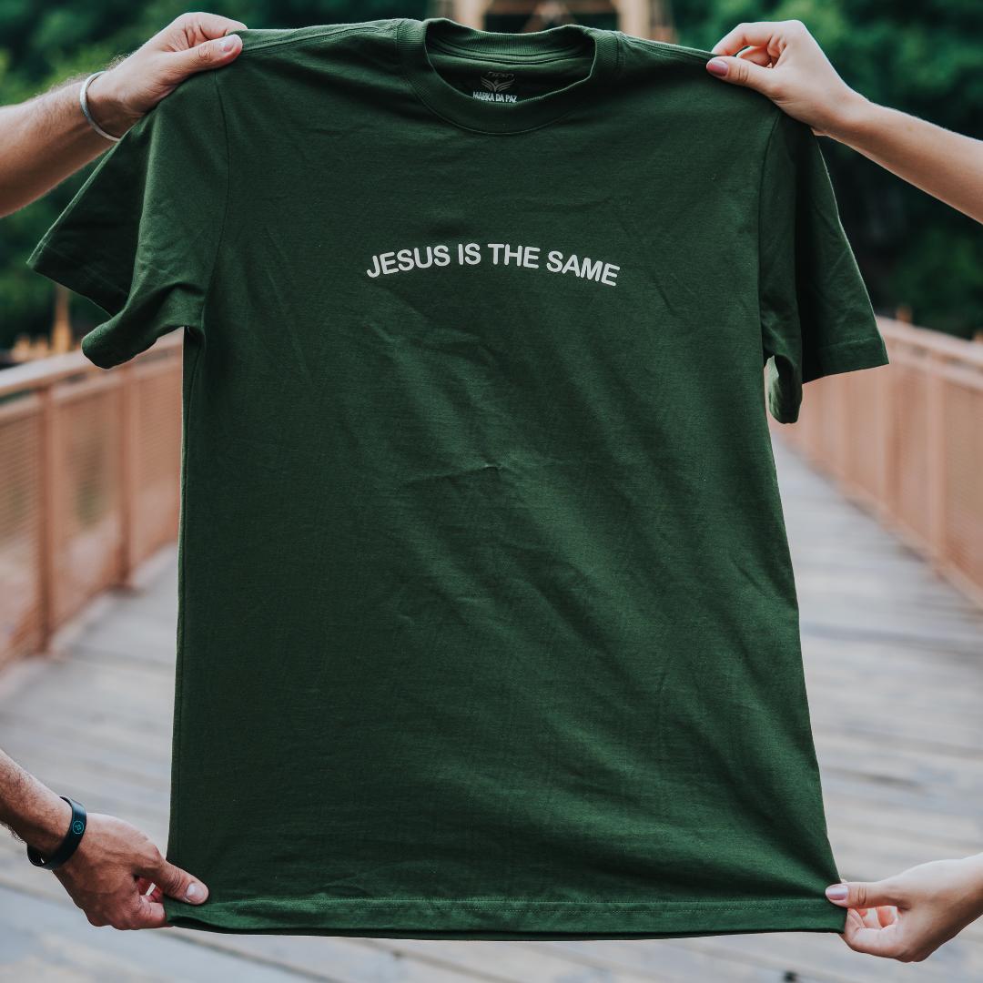Camiseta Cristã - JESUS IS THE SAME!